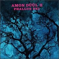 Amon Duul II - Phallus Dei