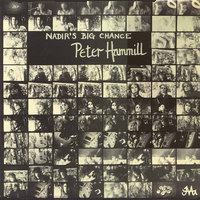 Peter Hammill - Nadir's Big Chance